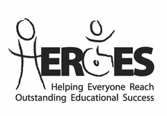 HEROES HELPING EVERYONE REACH OUTSTANDING EDUCATIONAL SUCCESS