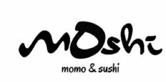 MOSHI MOMO & SUSHI