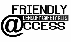 FRIENDLY ACCESS SENSORY SAFETY KITS