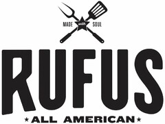 RUFUS ALL AMERICAN MADE WITH SOUL