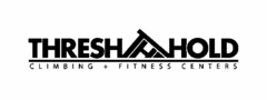 THRESH TH HOLD CLIMBING + FITNESS CENTERS