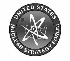 UNITED STATES NUCLEAR STRATEGY FORUM