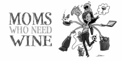 MOMS WHO NEED WINE