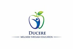 DUCERE WELLNESS THROUGH EDUCATION