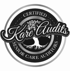 KAREAUDITS, CERTIFIED SENIOR CARE AUDITORS