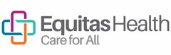 EQUITAS HEALTH CARE FOR ALL