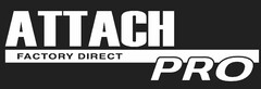 ATTACH PRO FACTORY DIRECT