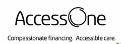 ACCESSONE COMPASSIONATE FINANCING. ACCESSIBLE CARE.