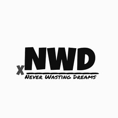 X NWD NEVER WASTING DREAMS