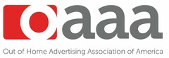 OAAA OUT OF HOME ADVERTISING ASSOCIATION OF AMERICA