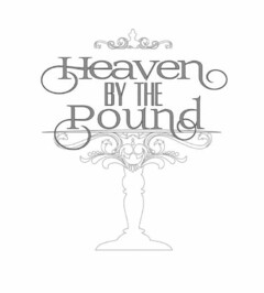 HEAVEN BY THE POUND