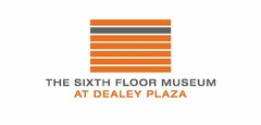 THE SIXTH FLOOR MUSEUM AT DEALEY PLAZA