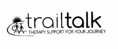 TRAILTALK THERAPY SUPPORT FOR YOUR JOURNEY