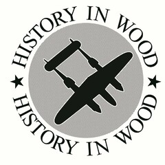 HISTORY IN WOOD HISTORY IN WOOD