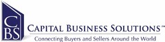 CBS CAPITAL BUSINESS SOLUTIONS CONNECTING BUYERS AND SELLERS AROUND THE WORLD