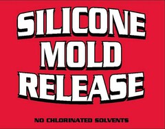 SILICONE MOLD RELEASE NO CHLORINATED SOLVENTS
