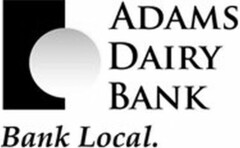ADAMS DAIRY BANK BANK LOCAL.
