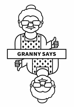 GRANNY SAYS