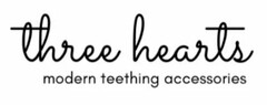 THE WORDING THREE HEARTS MODERN TEETHING ACCESSORIES IN STYLIZED FONT.