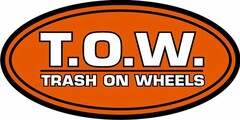 T.O.W. TRASH ON WHEELS