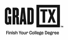 GRAD TX FINISH YOUR COLLEGE DEGREE