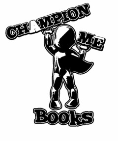 CHAMPION ME BOOKS