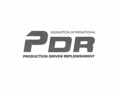 SIGMATRON INTERNATIONAL PDR PRODUCTION DRIVEN REPLENISHMENT