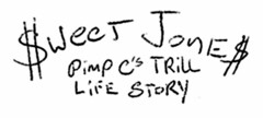 SWEET JONES: PIMP C'S TRILL LIFE STORY