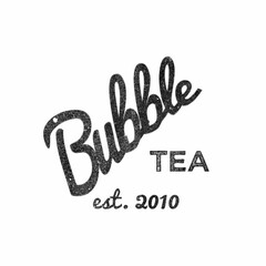 BUBBLE TEA EST. 2010