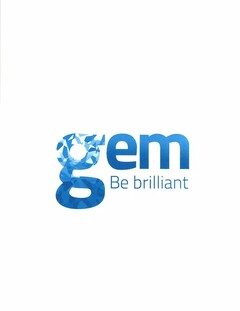 GEM BE BRILLIANT