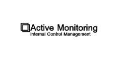 ACTIVE MONITORING INTERNAL CONTROL MANAGEMENT