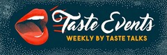 TASTE EVENTS WEEKLY BY TASTE TALKS