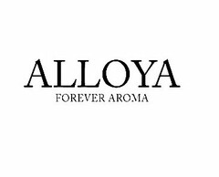 ALLOYA FOREVER AROMA