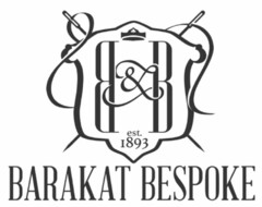 BARAKAT BESPOKE B&B EST.1893