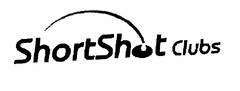 SHORTSHOT CLUBS