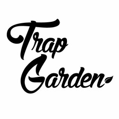 TRAP GARDEN