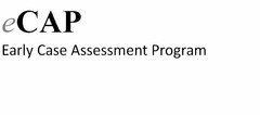 ECAP EARLY CASE ASSESSMENT PROGRAM