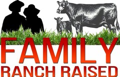 FAMILY RANCH RAISED