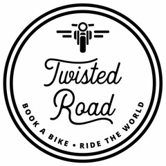 TWISTED ROAD BOOK A BIKE · RIDE THE WORLD