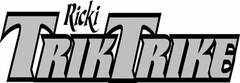 RICKI TRIKTRIKE