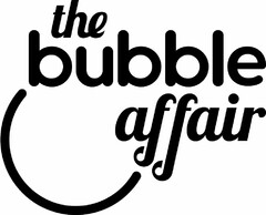 THE BUBBLE AFFAIR