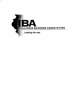 IBA ILLINOIS BANKERS ASSOCIATION LEADING THE WAY