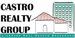 CASTRO REALTY GROUP LICENSED REAL ESTATE BROKERAGE