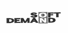 SOFT DEMAND