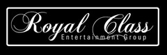 ROYAL CLASS ENTERTAINMENT GROUP