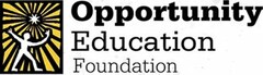 OPPORTUNITY EDUCATION FOUNDATION