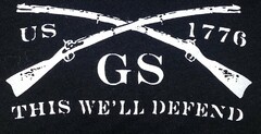 THE WORDS "THIS WE'LL DEFEND"; THE LETTERS "GS" AND "US"; THE NUMBERS "1776"