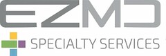 EZ MD + SPECIALTY SERVICES