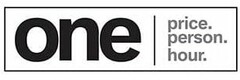 ONE | PRICE. PERSON. HOUR.