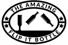 THE AMAZING FLIP IT BOTTLE